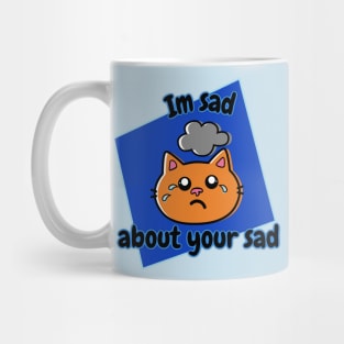 I'm Sad About Your Sad Blue Square Mug